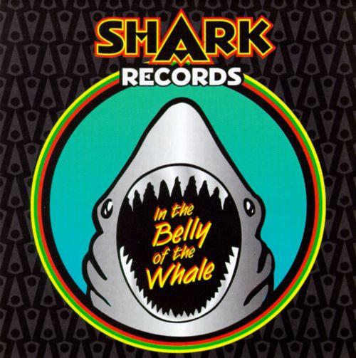  - Shark Records : In The Belly Of The Whale