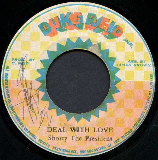 Shorty The President - Deal With Love