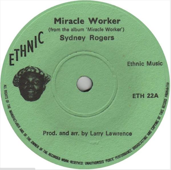Sidney Rogers - Miracle Worker