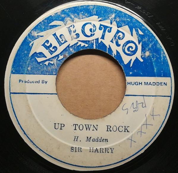 Sir Harry (2), Hugh Madden - Up Town Rock / Apollo 17