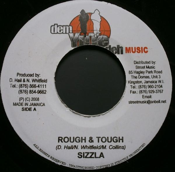 Sizzla, Delly Ranks - Rough & Tough / Say Weed