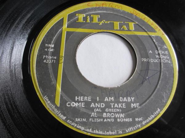 Skin, Flesh & Bones, Al Brown (4) - Here I Am Baby Come And Take Me