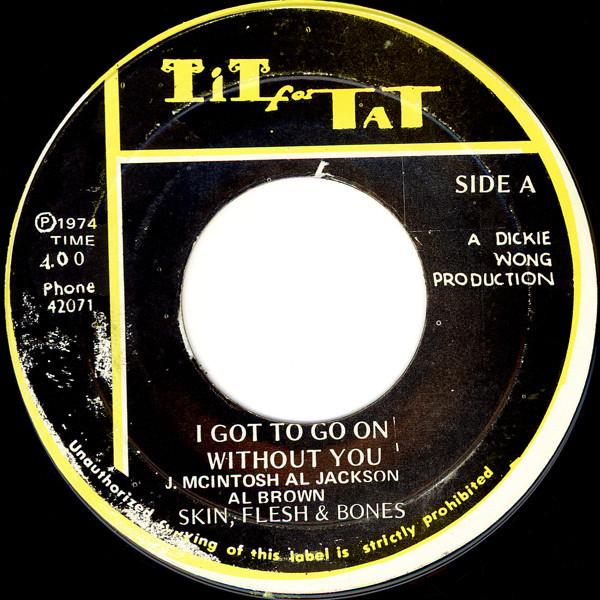 Skin, Flesh & Bones, Al Brown (4) - I Got To Go On Without You