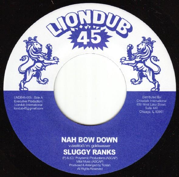 Sluggy Ranks, Ticklah - Nah Bow Down / Wicked Feeling