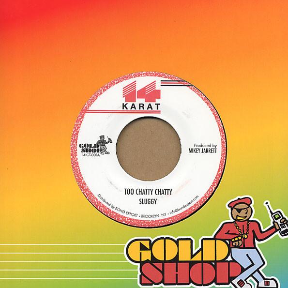 Sluggy Ranks - Too Chatty Chatty