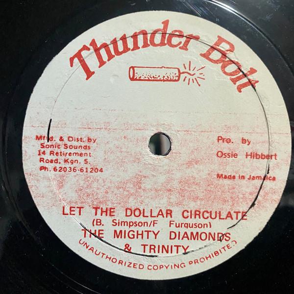 Sly & Robbie, The Mighty Diamonds, Trinity (4), Ossie Hibbert - Let The Dollar Circulate / Dollar Racket Version