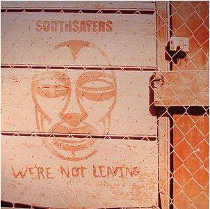 Soothsayers - We're Not Leaving