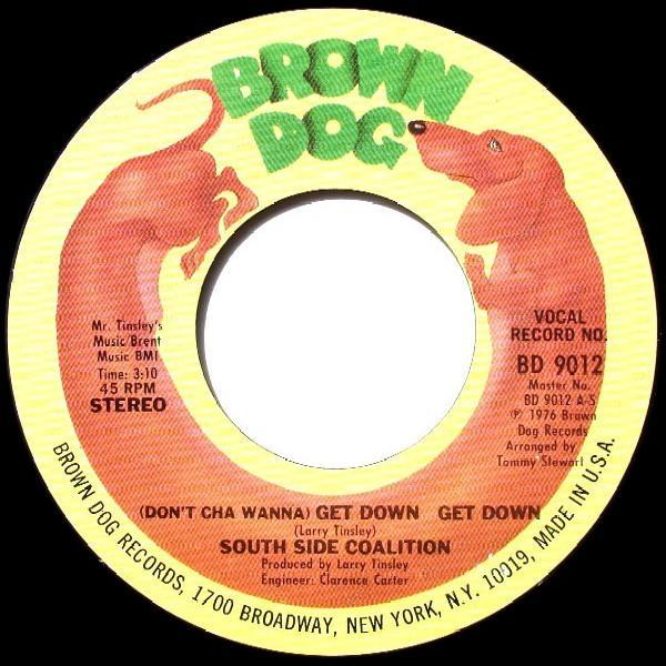 South Side Coalition - (Don't Cha Wanna) Get Down  Get Down / The Power-Play