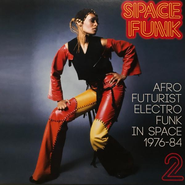  - Space Funk 2 (Afro Futurist Electro Funk In Space 1976-84)
