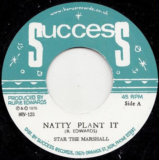 Star The Marshall, Rupie Edwards All Stars - Natty Plant It / Natty Version Plant