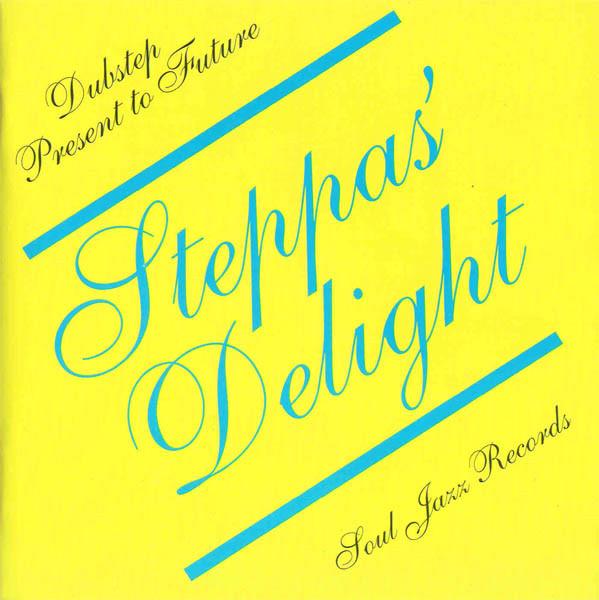  - Steppas' Delight: Dubstep Present to Future