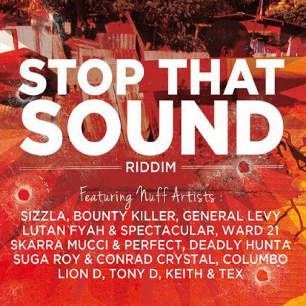  - Stop That Sound Riddim