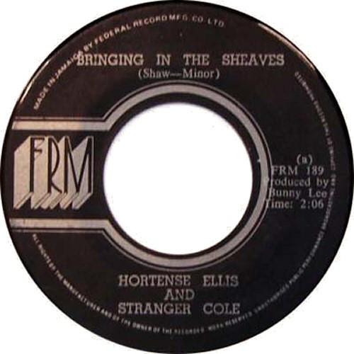 Stranger Cole, The Bunny Lee Allstars, Hortense Ellis - Bringing In The Sheaves / Bringing In The Versions