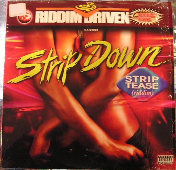  - Strip Down (Strip Tease Riddim)