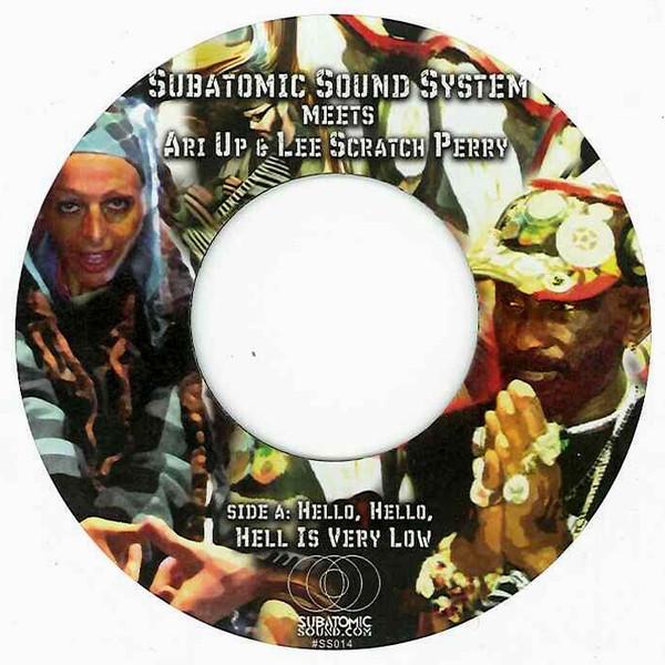 Subatomic Sound System, Ari-Up, Lee Perry - Hello, Hello, Hell Is Very Low / Bed Athletes