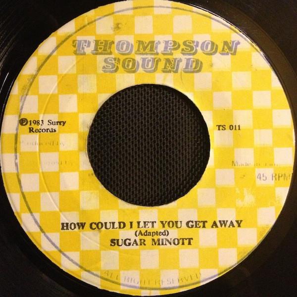 Sugar Minott - How Could I Let You Get Away