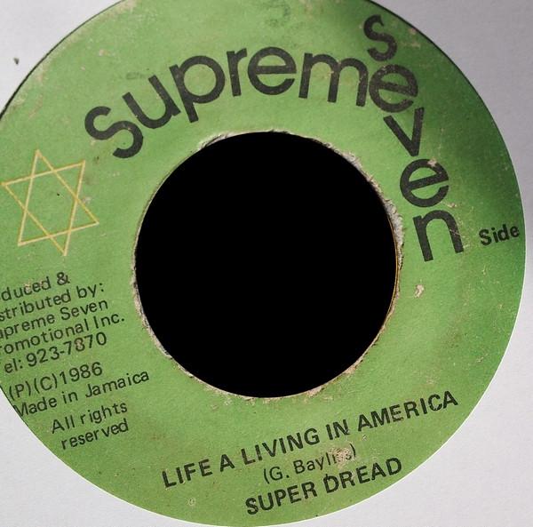 Super Dread - Life A Living In America