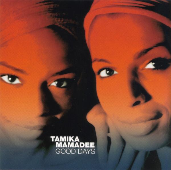 Tamika (2), Mamadee - Good Days