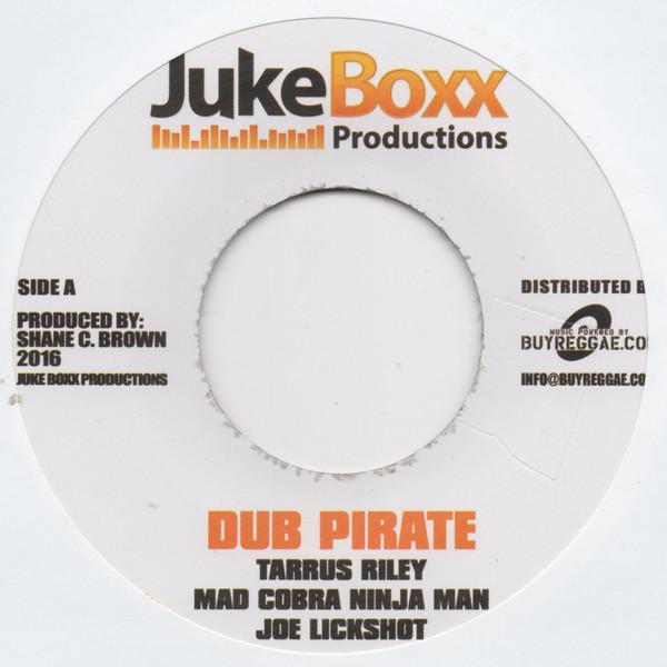 Tarrus Riley, Mad Cobra, Ninjaman, Joe Lickshot, Lady Saw - Dub Pirate / Selfie