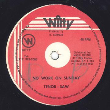 Tenor Saw - No Work On Sunday
