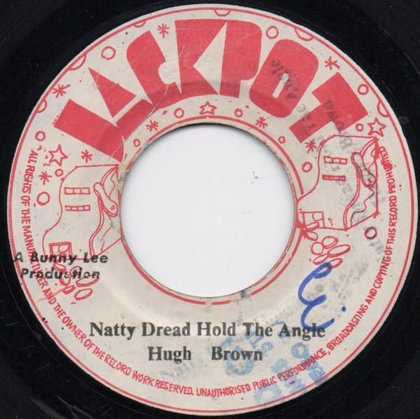 The Aggrovators, U Brown - Natty Dread Hold The Angle / Hold - A - Version