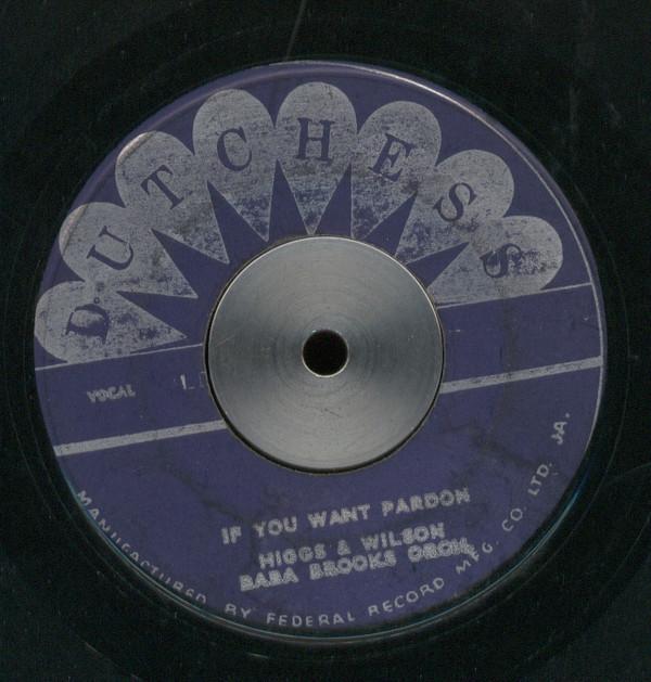 The Baba Brooks Band, Higgs & Wilson - If You Want Pardon / Musical Communion