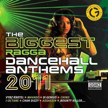  - The Biggest Ragga Dancehall Anthems 2011