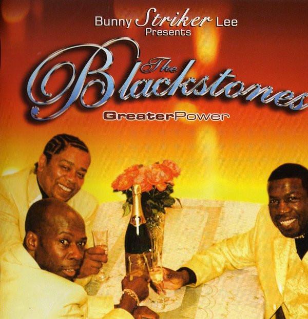 The Blackstones - Bunny Striker Lee Presents The Blackstones: Greater Power