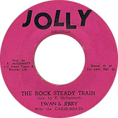 The Carib Beats, Ewan & Jerry - The Rock Steady Train / My Baby Is Gone