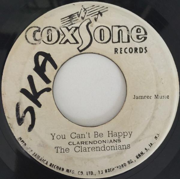 The Clarendonians - You Can't Be Happy / I Can't Go On