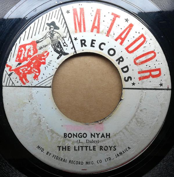 The Creations , The Little Roys - Bongo Nyah / Bad Name