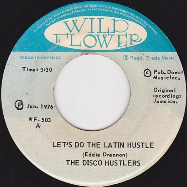 The Disco Hustlers - Let's Do The Latin Hustle / Those Were The Days