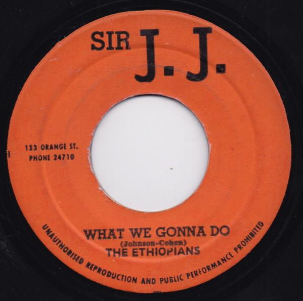 The Ethiopians, The Now Generation - What We Gonna Do Now / Wire Version