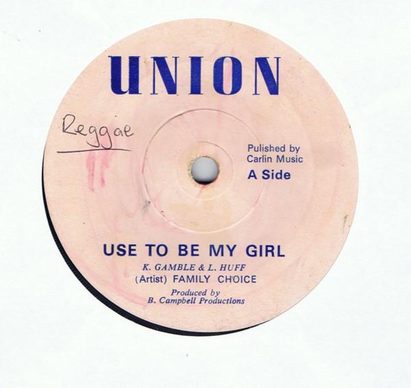 The Family Choice - Use To Be My Girl