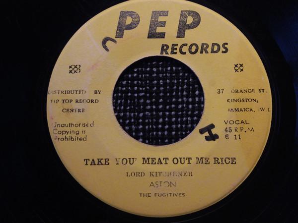 The Fugitives (5), Aston Campbell - Take You' Meat Out Me Rice