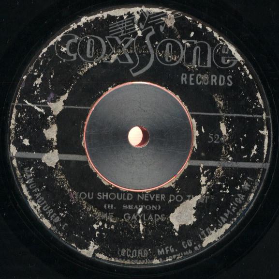 The Gaylads, Winson Delano Stewart - You Should Never Do That / I Don't Know Why I Love You