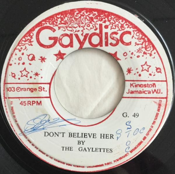 The Gaylettes - Don't Believe Her / Goodbye