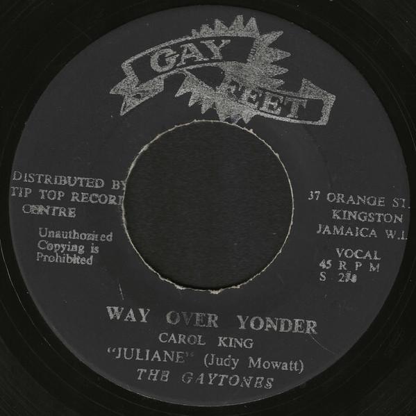 The Gaytones, Judy Mowatt, Julie Anne - Way Over Yonder / Yonder Version