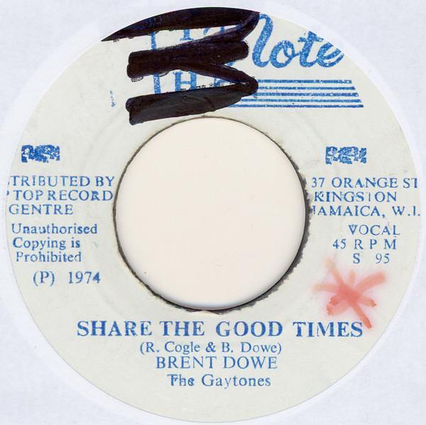 The Gaytones, Brent Dowe - Share The Good Times