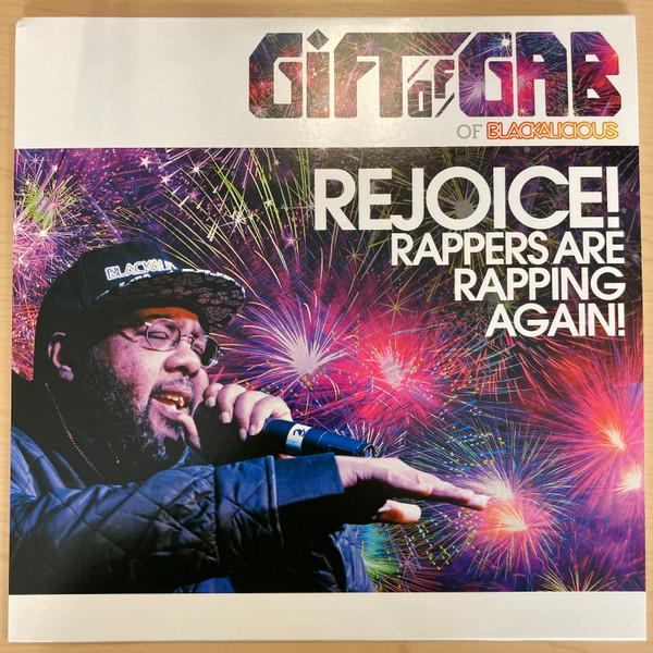 The Gift Of Gab - Rejoice! Rappers Are Rapping Again!
