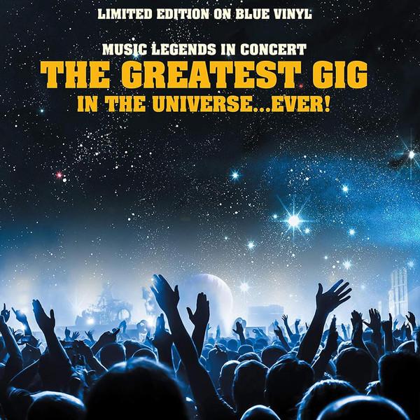  - The Greatest Gig In The Universe...Ever!