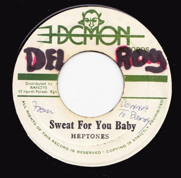 The Heptones - Sweat For You Baby