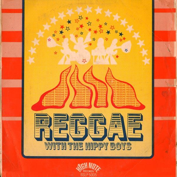The Hippy Boys - Reggae With The Hippy Boys - Reggae Now