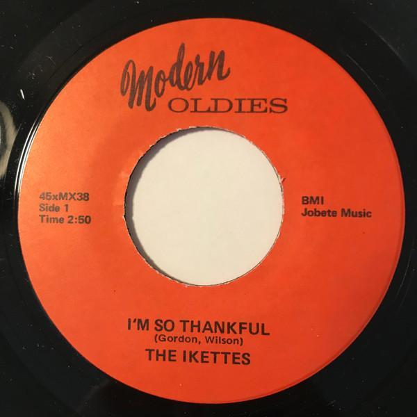 The Ikettes - I'm So Thankful / Don't Feel Sorry For Me