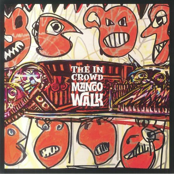 The In Crowd - Mango Walk