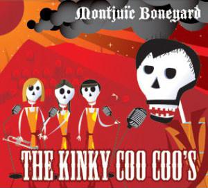 The Kinky Coo Coo's - Montjuic Boneyard