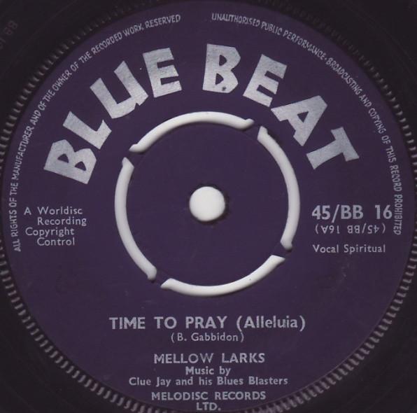 The Mellow Larks - Time To Pray (Alleluia) / Love You Baby