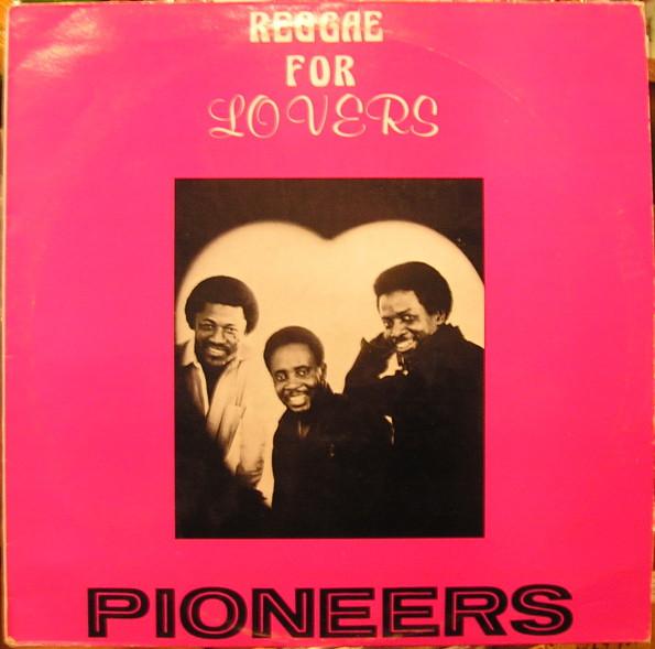 The Pioneers - Reggae For Lovers