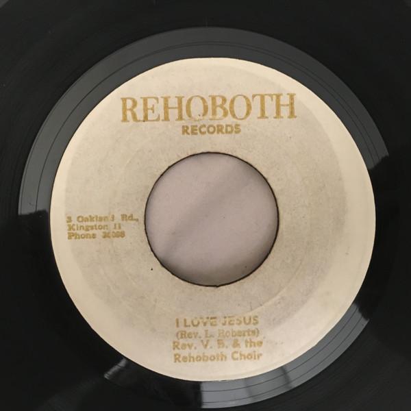The Rehoboth Choir, Apostolic Brothers, Rev. V. B. - I Love Jesus / Part-Time Christian