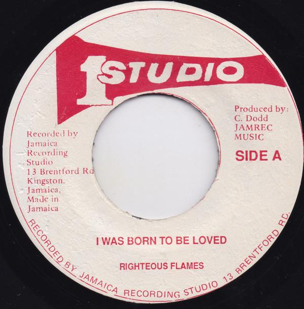 The Righteous Flames - I Was Born To Be Loved